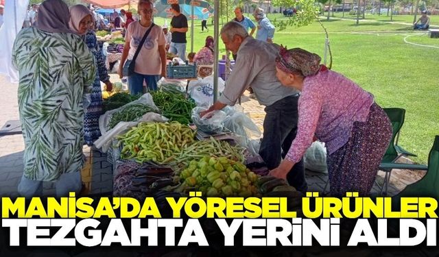 Manisa'da yöresel ürünler pazara açıldı