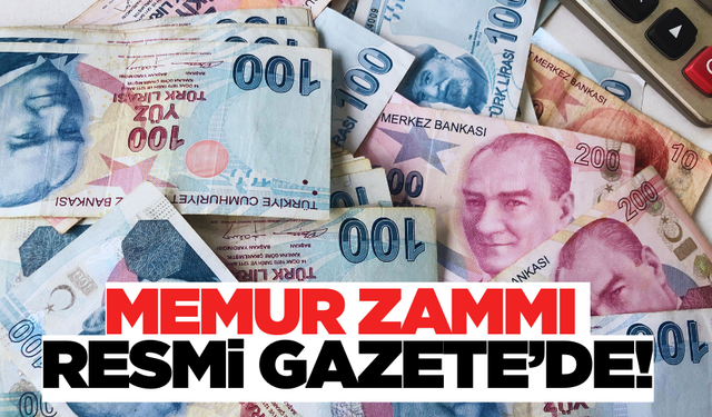 Memur zammı Resmi Gazete'de!