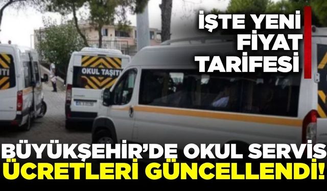 Büyükşehir'de 2025-2026 öğrenci servis fiyatları belli oldu