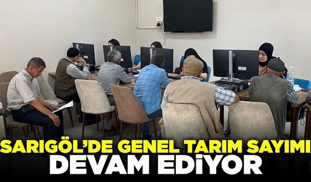 Sarıgöl'de Genel Tarım Sayımı Devam Ediyor