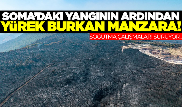Soma'daki yangından acı manzara: Soğutma çalışmaları devam ediyor