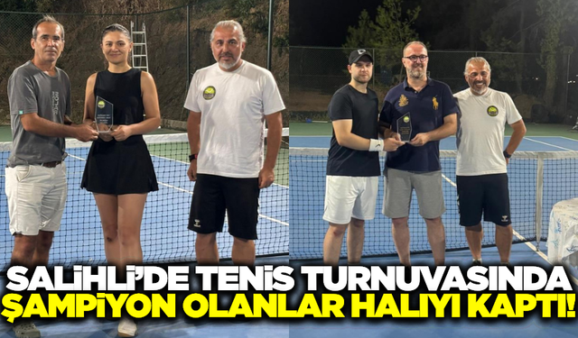 Salihli'de tenis turnuvası sona erdi!