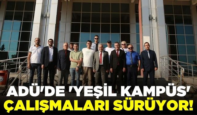 Ege'de 'Yeşil Kampüs' çalışmaları devam ediyor