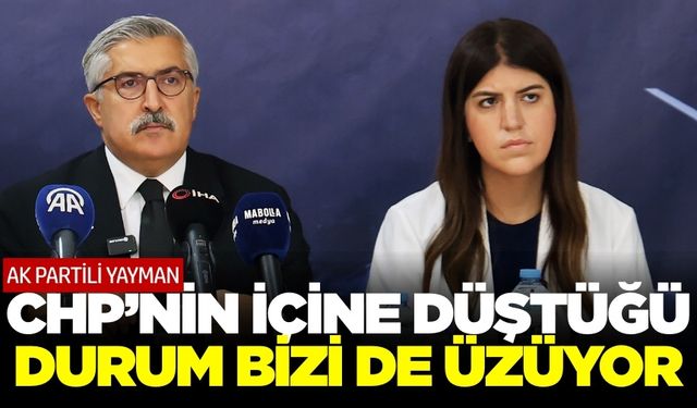 AK Partili Yayman'dan CHP’ye Eleştiri