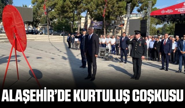 Alaşehir’in kurtuluşunun 103. yılı coşkuyla kutlandı