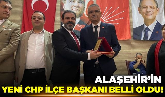 Alaşehir CHP’de yeni başkan belli oldu!