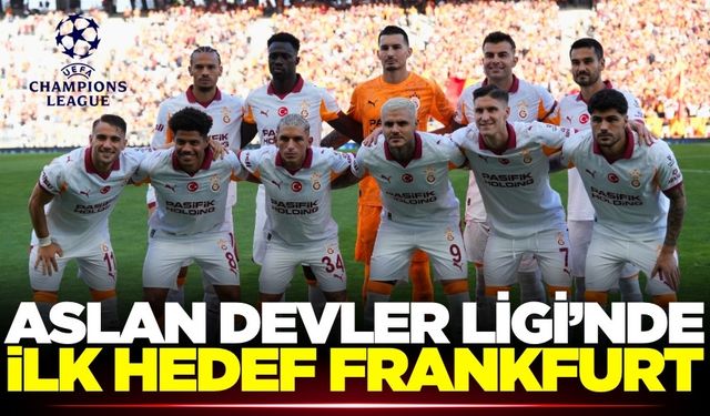 Galatasaray, Devler Ligi’nde ilk sınavına Frankfurt’ta çıkıyor