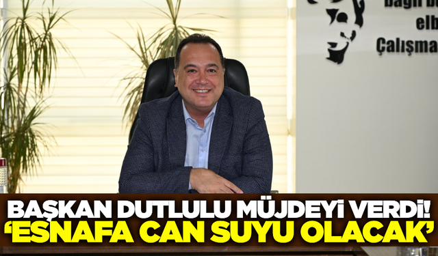 Başkan Besim Dutlulu'dan esnafa müjde!