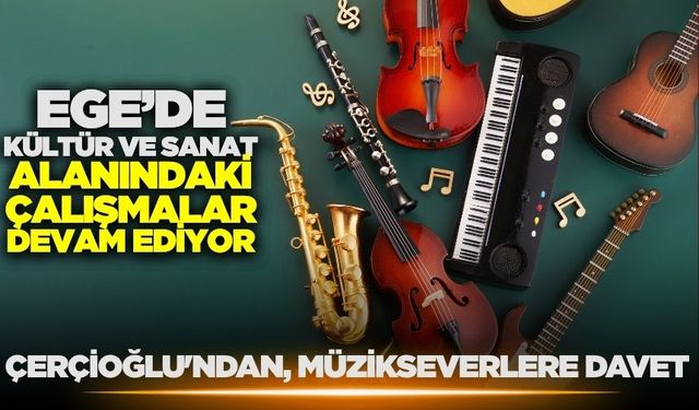 Ege'de müzikseverlere özel davet!