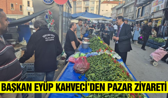 Başkan Kahveci, pazarda vatandaşlarla buluştu