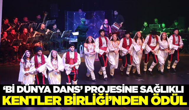 "Bi Dünya Dans" projesinde Muğla'ya ödül!