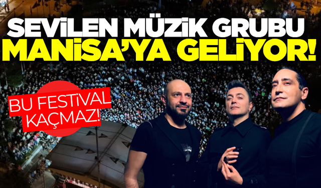 Manisa'da festival coşkusu 'Zakkum' ile arşa çıkacak!