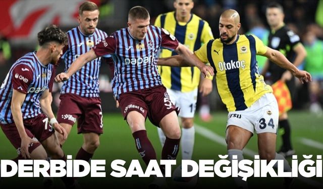 Fenerbahçe Trabzonspor maçının saati değişti
