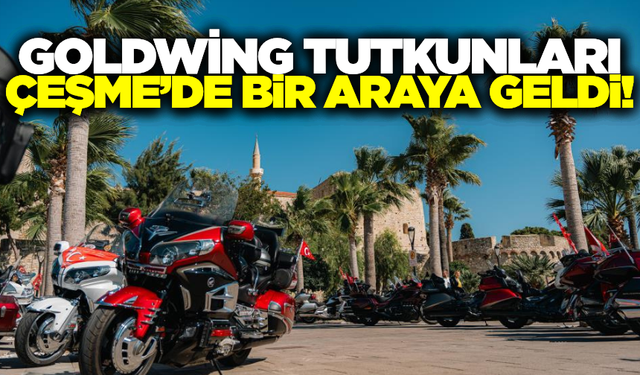 Goldwing tutkunları Çeşme'de buluştu!