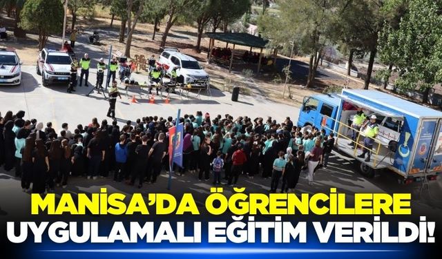 Manisa'da öğrencilere anlamlı eğitim!