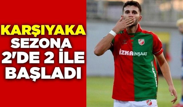 Karşıyaka, sezona güzel başlangıç yaptı