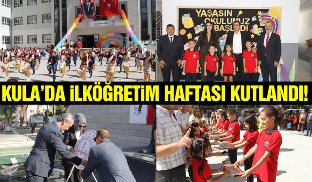 Kula'da ilköğretim haftası coşkuyla kutlandı!