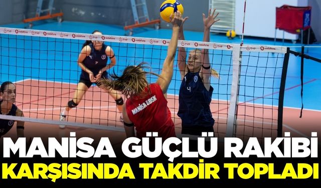 Manisa BBSK, Sultanlar Ligi ekibine karşısında takdir topladı