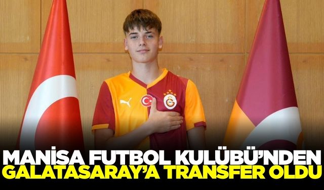 Manisa FK'dan Galatasaray'a transfer oldu