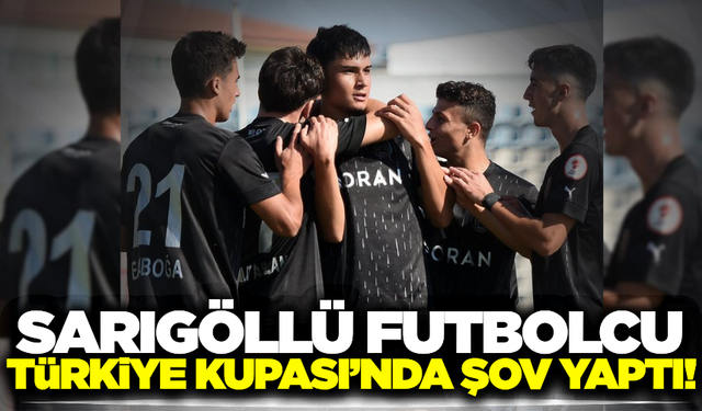 Sarıgöllü futbolcu Türkiye Kupası'nda performansıyla göz doldurdu!