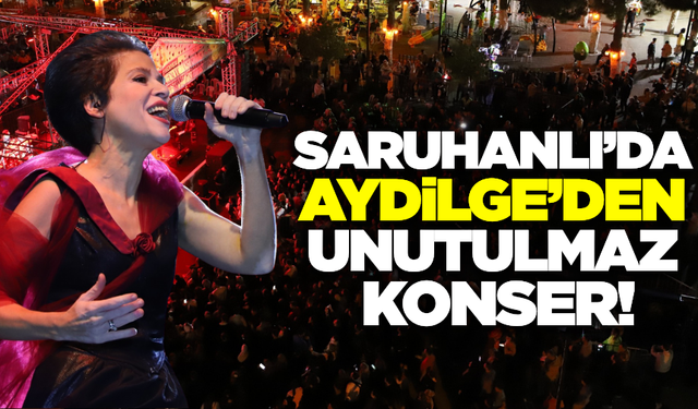 Saruhanlı'da Aydilge rüzgarı esti!