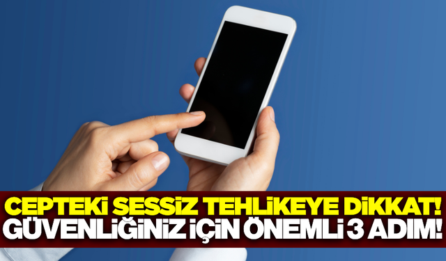 Uzmanı uyardı: Cebinizdeki sessiz tehlikeye dikkat!