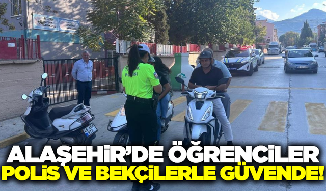 Alaşehir'de 17 okulda sıkı denetim!