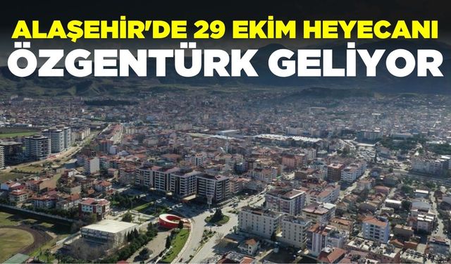 Alaşehir'de Cumhuriyet Bayramı coşkusu özel bir etkinlik ile kutlanacak
