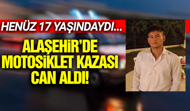 Alaşehir'de otomobil ile motosiklet çarpıştı: 1 ölü
