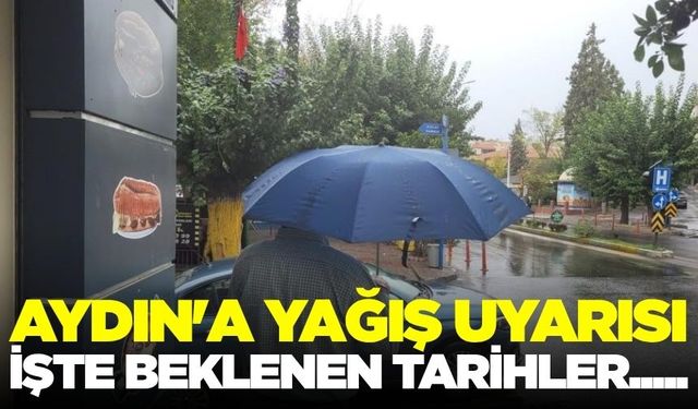 Meteoroloji uyardı: Aydın'a sağanak geliyor!