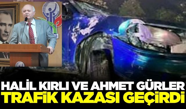 Başkan Kırlı ve Ahmet Gürler trafik kazası geçirdi