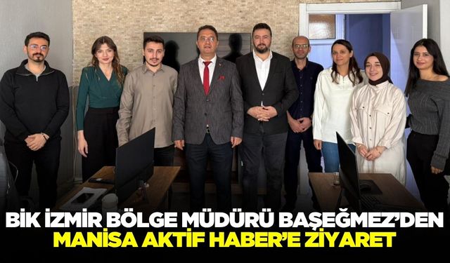 BİK İzmir Bölge Müdürü Osman Başeğmez’den Manisa Aktif Haber’e Ziyaret