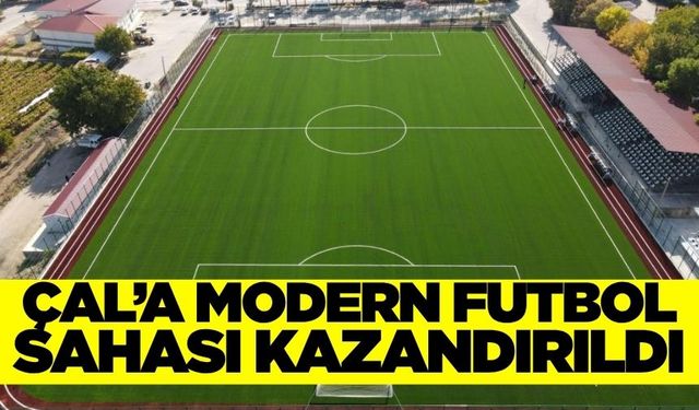 Çal futbol sahası yepyeni yüzüyle hizmete açıldı!