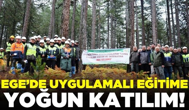Ege'de "Silvikültürel Uygulamalar" konulu eğitim