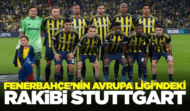 Fenerbahçe, Avrupa’da Stuttgart’ı ağırlıyor
