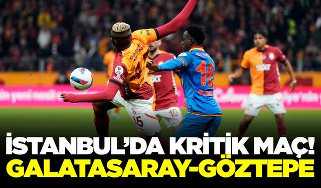 Galatasaray'ın konuğu Göztepe
