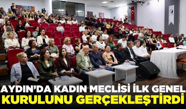 Aydın'da Kadın Meclisi ilk genel kurulunu gerçekleştirdi
