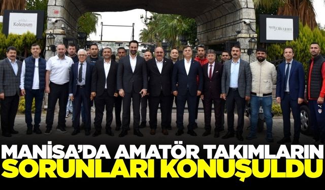 Manisa Amatör Kulüpler Birliği, kulüplerin sorunlarını masaya yatırdı