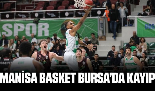 Manisa Basket, Bursa'da farklı kaybetti