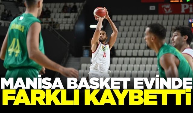 Manisa Basket evinde farklı mağlup oldu