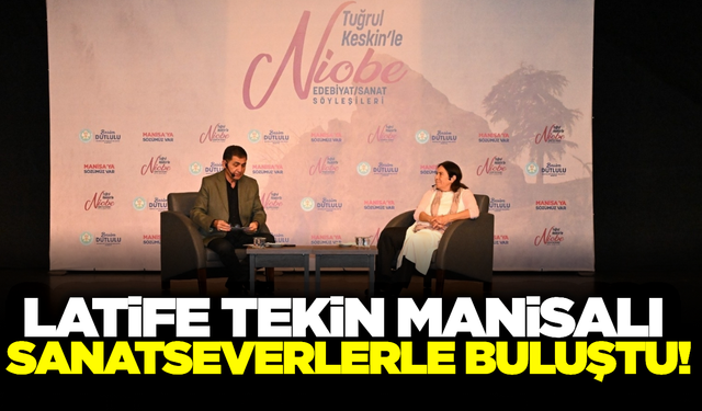 Manisa'da Latife Tekin söyleşisi yoğun ilgi gördü