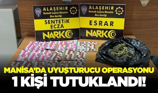 Alaşehir'de uyuşturucu operasyonu: 1 tutuklama