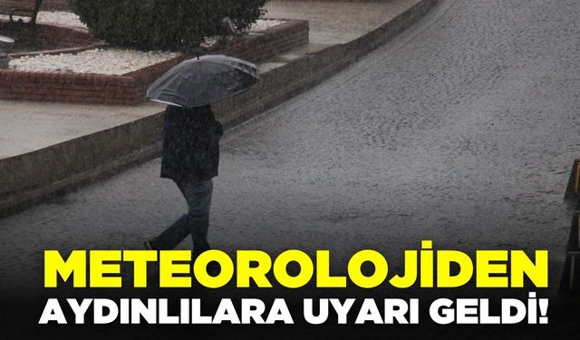 Meteorolojiden Aydın için uyarı