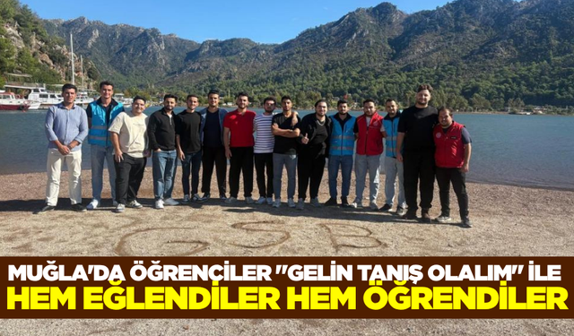 Öğrenciler Muğla'nın tarihi ve doğasını keşfetti