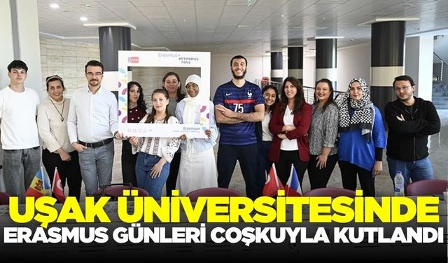 Uşak Üniversitesinde Erasmus Günleri heyecanı