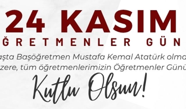 Sarıgöl Belediyesi 24 Kasım Öğretmenler Günü Mesajı