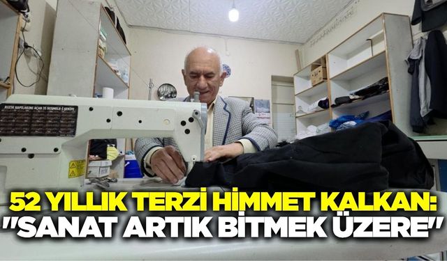 52 yıllık terzi Himmet Kalkan: "Terzilik sanatı artık bitti"