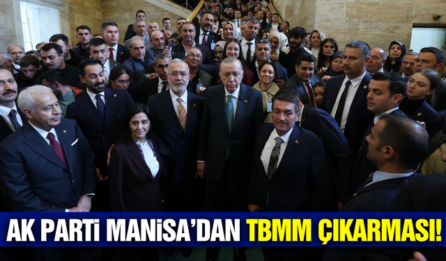 AK Parti Manisa teşkilatı TBMM’de Cumhurbaşkanı Erdoğan ile buluştu