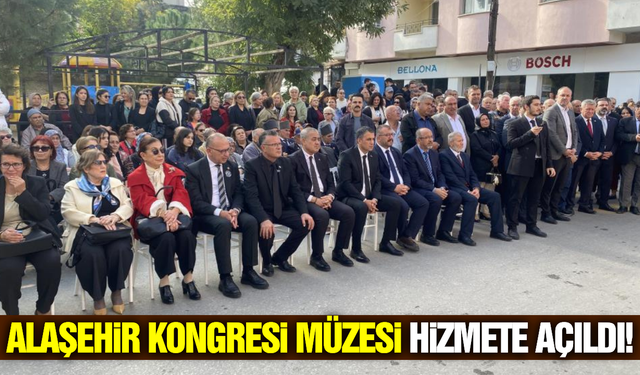 Alaşehir Kongresi Müzesi kapılarını açtı