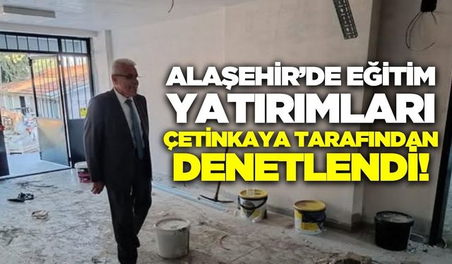 Müdür Çetinkaya, Alaşehir’de yatırımları inceledi!